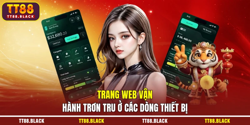 Trang web vận hành trơn tru ở các dòng thiết bị